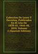 Coleccion De Leyes Y Decretos, Publicados En El Ano De 1839-41, 1844-48, 1850, Volume 2 (Spanish Edition), 