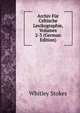 Archiv Fur Celtische Lexikographie, Volumes 2-3 (German Edition), Whitley Stokes 
