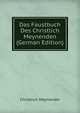 Das Faustbuch Des Christlich Meynenden (German Edition), Christlich Meynender 