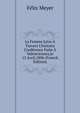 La Femme Juive ? Travers L'histoire Conf?rence Faite ? Valenciennes,le 12 Avril,1896 (French Edition), Felix Meyer 