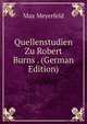 Quellenstudien Zu Robert Burns . (German Edition), Max Meyerfeld 