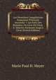 Les Premi?res Compilations Fran?aises D'histoire Ancienne. I. Les Faits Des Romains, Ou Livre De C?sar. Ii. Histoire Ancienne Jusqu'? C?sar (French Edition), Marie Paul H. Meyer 