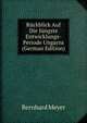 Ruckblick Auf Die Jungste Entwicklungs-Periode Ungarns (German Edition), Bernhard Meyer 