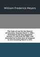 The Code of Law for the District of Columbia: Enacted March 3, 1901 ; Amended by the Acts Approved January 31 and June 30, 1902, and Amended by Further Acts of Congress to and Including March 4, 1911, William Frederick Meyers 