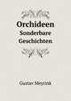 Orchideen, Gustav Meyrink 