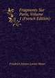 Fragments Sur Paris, Volume 1 (French Edition), Friedrich Johann Lorenz Meyer 