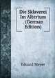 Die Sklaverei Im Altertum . (German Edition), Eduard Meyer 
