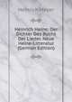 Heinrich Heine: Der Dichter Des Buchs Der Lieder. Neue Heine-Litteratur (German Edition), Heinrich Meyer 