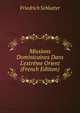 Missions Dominicaines Dans L'extr?me Orient (French Edition), Friedrich Schlutter 