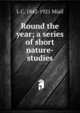 Round the year; a series of short nature-studies, L C. 1842-1921 Miall 