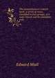 The nonconformist's sketch-book: a series of views, classified in four groups, of a state church and its attendant evils, Edward Miall 