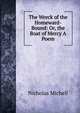 The Wreck of the Homeward-Bound: Or, the Boat of Mercy A Poem., Nicholas Michell 