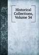 Historical Collections, Volume 34, 