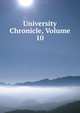 University Chronicle, Volume 10, 