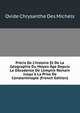 Pr?cis De L'histoire Et De La G?ographie Du Moyen ?ge Depuis La D?cadence De L'empire Romain Jusqu'? La Prise De Constantinople (French Edition), Ovide Chrysanthe Des Michels 