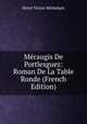 Meraugis De Portlesguez: Roman De La Table Ronde (French Edition), Henri Victor Michelant 