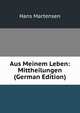 Aus Meinem Leben: Mittheilungen (German Edition), Hans Martensen 