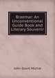 Braemar: An Unconventional Guide Book and Literary Souvenir, John Grant Michie 
