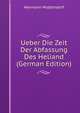 Ueber Die Zeit Der Abfassung Des Heliand (German Edition), Hermann Middendorf 