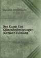 Der Kamp Um Kustenbefestigungen (German Edition), Sigmund Mielichhofer 