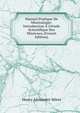 Manuel Pratique De Min?ralogie: Introduction ? L'?tude Scientifique Des Min?raux (French Edition), Henry Alexander Miers 