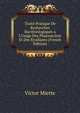 Trait? Pratique De Recherches Bact?riologiques a L'Usage Des Pharmaciens Et Des ?tudiants (French Edition), Victor Miette 