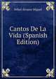 Cantos De La Vida (Spanish Edition), Nebel Alvarez Miguel 
