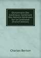 Dictionnaire Des Cardinaux: Contenant Des Notions Generales Sur Le Cardinalat (French Edition), Charles Berton 