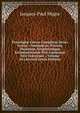 Patrologi? Cursus Completus Series Gr?ca: . Omnium Ss. Patrum, Doctorum, Scriptorumque Ecclasiasticorum Sive Latinorum Sive Gr?corum ., Volume 44 (Ancient Greek Edition), Jacques-Paul Migne 