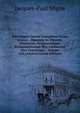 Patrologi? Cursus Completus Series Gr?ca: . Omnium Ss. Patrum, Doctorum, Scriptorumque Ecclasiasticorum Sive Latinorum Sive Gr?corum ., Volume 134 (Ancient Greek Edition), Jacques-Paul Migne 
