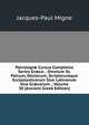 Patrologi? Cursus Completus Series Gr?ca: . Omnium Ss. Patrum, Doctorum, Scriptorumque Ecclasiasticorum Sive Latinorum Sive Gr?corum ., Volume 30 (Ancient Greek Edition), Jacques-Paul Migne 