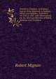 Travels in Chald?a: Including a Journey from Bussorah to Bagdad, Hillah, and Babylon, Performed On Foot in 1827. with Observations On the Sited and Remains of Babel, Seleucia, and Ctesiphon, Robert Mignan 