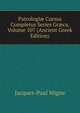 Patrologi? Cursus Completus Series Gr?ca, Volume 107 (Ancient Greek Edition), Jacques-Paul Migne 