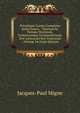 Patrologi? Cursus Completus Series Gr?ca: . Omnium Ss. Patrum, Doctorum, Scriptorumque Ecclasiasticorum Sive Latinorum Sive Gr?corum ., Volume 24 (Latin Edition), Jacques-Paul Migne 
