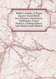 Miller's Guide; A Paper Buyers' Hand Book For Printers, Stationers, Publishers, Paper Dealers, Lithographers, And Blank-book Makers, 
