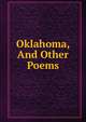 Oklahoma, And Other Poems, 