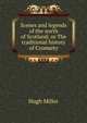 Scenes and legends of the north of Scotland; or The traditional history of Cromarty, Miller Hugh 