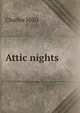 Attic nights, Charles Mills 