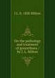 On the pathology and treatment of gonorrhoea / by J. L. Milton, J L. b. 1820 Milton 