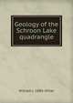 Geology of the Schroon Lake quadrangle, William J. 1880- Miller 