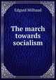 The march towards socialism, Edgard Milhaud 