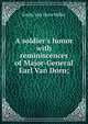 A soldier's honor with reminiscences of Major-General Earl Van Dorn;, Emily Van Dorn Miller 