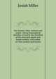 Our hymns: their authors and origin : being biographical sketches of nearly two hundred of the principal psalm and hymn-writers, with notes on their psalms and hymns, Josiah Miller 