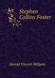 Stephen Collins Foster, Harold Vincent Millgam 