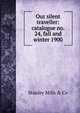 Our silent traveller: catalogue no. 24, fall and winter 1900, Stanley Mills &amp; Co 