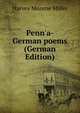 Penn'a-German poems (German Edition), Harvey Monroe Miller 