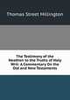 The Testimony of the Heathen to the Truths of Holy Writ: A Commentary On the Old and New Testaments, Thomas Street Millington 