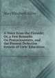 A Voice from the Fireside; Or, a Few Remarks On Precociousness, and the Present Defective System of Girls' Education, Mary Elizabeth Miller 