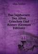 Das Jagdwesen Der Alten Griechen Und Romer (German Edition), Max Miller 