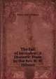 The Fall of Jerusalem: A Dramatic Poem by the Rev. H. H. Hilman, Henry Hart Milman 